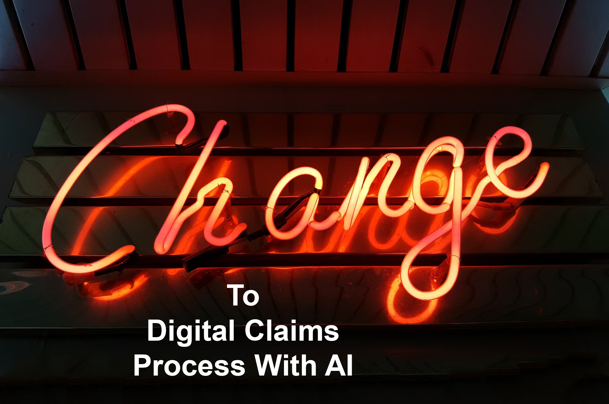 Digitally Transforming the Claims Process By Going Beyond the Traditional